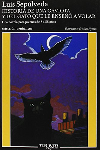 Historia De Una Gaviota Y Del Gato Que Le Enseñó A Volar [Lingua Spagnola]: Ilustraciones De Miles Hyman: 280