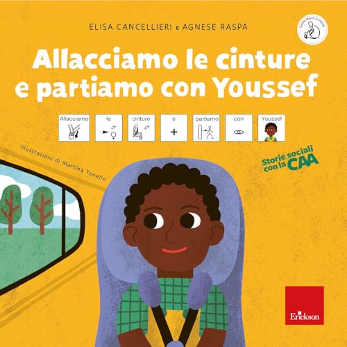 Allacciamo Le Cinture E Partiamo Con Youssef. Storie Sociali Con La Caa. Ediz. A Colori