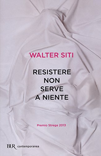 Resistere Non Serve A Niente