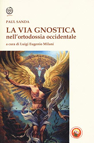 La Via Gnostica Nell'Ortodossia Occidentale
