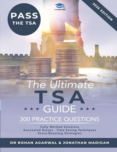 The Ultimate Tsa Guide - 300 Practice Questions: Guide To The Thinking Skills Assessment For The 2022 Admissions Cycle With: Fully Worked Solutions, .