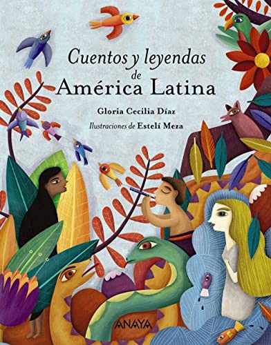 Cuentos Y Leyendas De América Latina/ Stories And Legends From Latin America