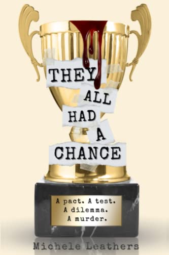 They All Had A Chance: A Pact. A Test. A Dilemma. A Murder.: 4