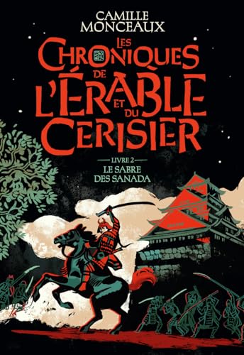Le Sabre Des Sanada: 2 Le Sabre Des Sanada