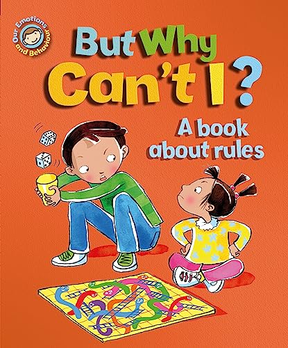 But Why Can'T I? - A Book About Rules