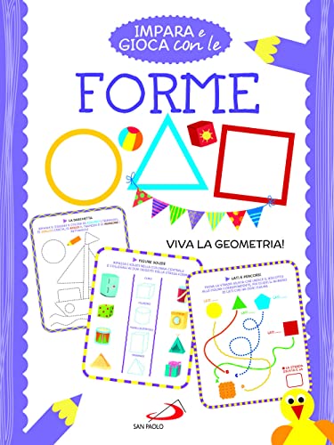 Impara E Gioca Con Le Forme. Viva La Geometria!
