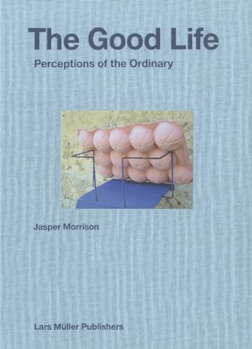 The Good Life: Perceptions Of The Ordinary