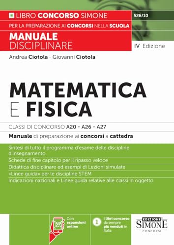 Manuale Disciplinare Matematica E Fisica Classi Di Concorso A20 - A26 - A27 - Manuale Di Preparazione Ai Concorsi A Cattedra