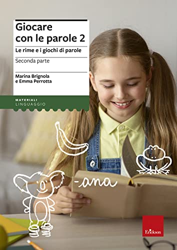 Giocare Con Le Parole. Le Rime E I Giochi Di Parole (Vol. 2)