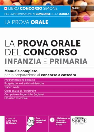 La Prova Orale Del Concorso Infanzia E Primaria - Manuale Completo Per La Preparazione Al Concorso A Cattedra