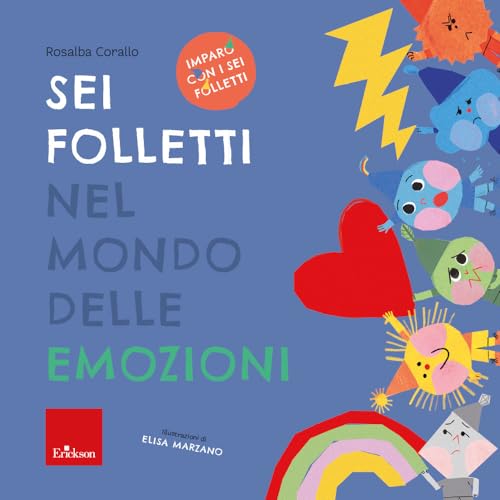 Sei Folletti Nel Mondo Delle Emozioni. Ediz. A Colori