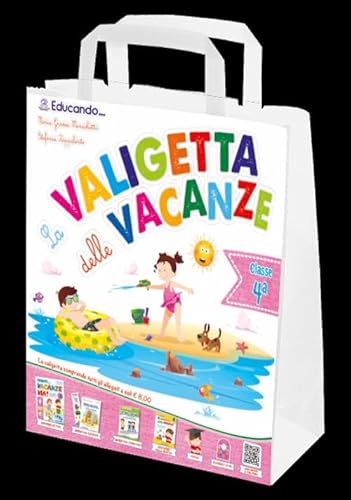 La Valigetta Delle Vacanze. Classe Quarta