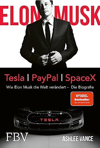 Elon Musk: Wie Elon Musk Die Welt Verändert - Die Biografie. Jetzt Als Taschenbuch.