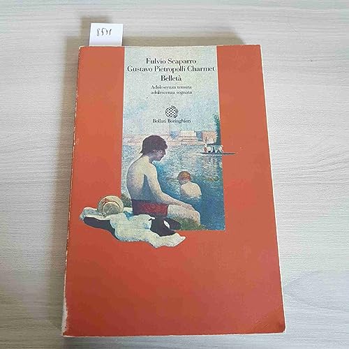 Belletà. Adolescenza Temuta, Adolescenza Sognata