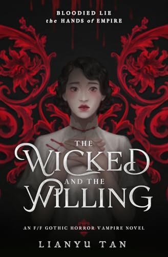 The Wicked And The Willing: An F/F Gothic Horror Vampire Novel