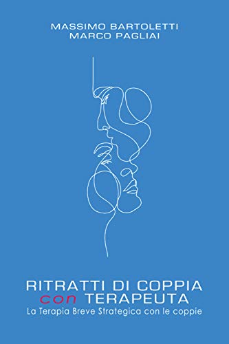 Ritratti Di Coppia Con Terapeuta La Terapia Breve Strategica Con Le Coppie