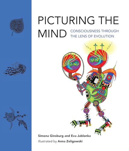 Picturing The Mind: Consciousness Through The Lens Of Evolution