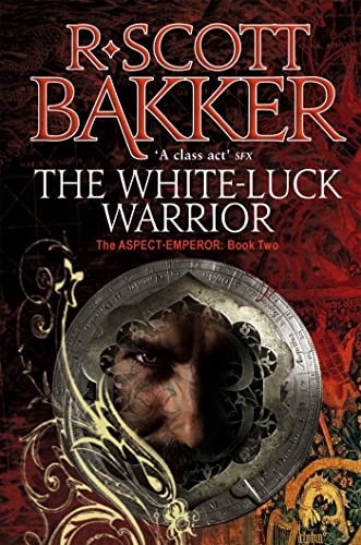 The White-Luck Warrior: Book 2 Of The Aspect-Emperor