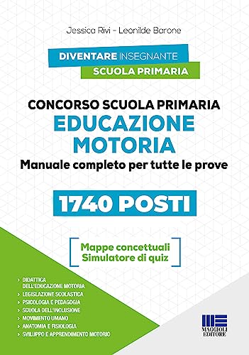 Concorso Scuola Primaria. Educazione Motoria. Manuale Completo Per Tutte Le Prove. Con Espansione Online. Con Software Di Simulazione