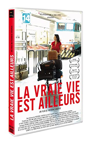 La Vraie Vie Est Ailleurs