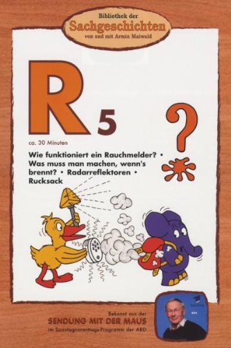 R5 - Rauchmelder/Was Tun, Wenn'S Brennt/Radarreflektoren/Rucksack (Bibliothek Der Sachgeschichten)