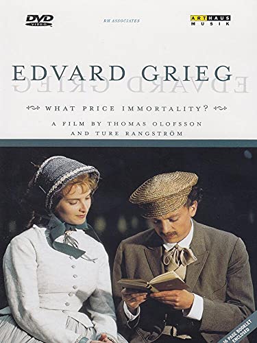 Edvard Grieg What Price Immortality