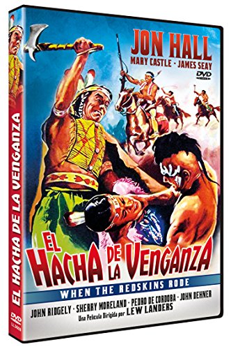 El Hacha De La Venganza (When The Redskins Rode) 1951