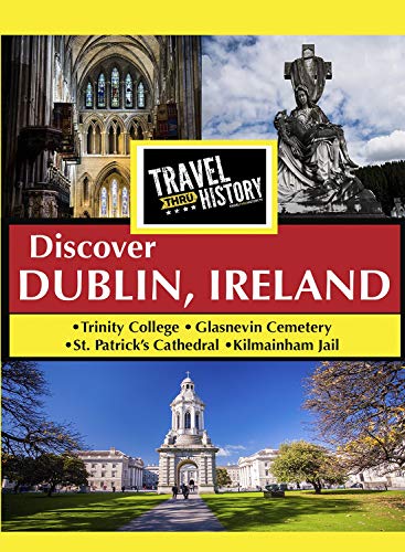 Travel Thru History Discover Dublin, Ireland