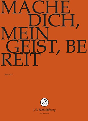 Johann Sebastian Bach - Mache Dich, Mein Geist, Bereit