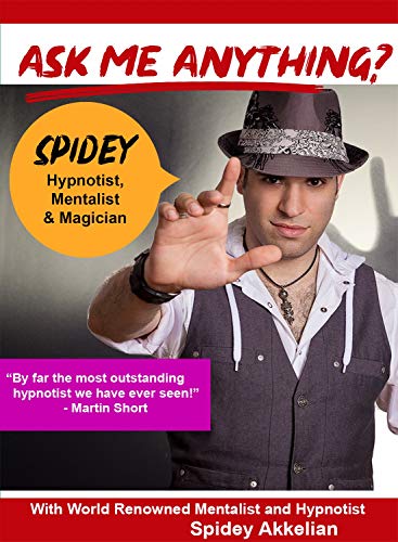 Ask Me Anything About Being A Mentalist, Magician & Hypnotist Withworld Renowned Spidey Akkelian