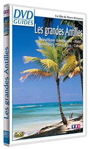 Les Grandes Antilles - République Dominicaine, Haïti, Jamaïque, Puerto Rico, Cuba