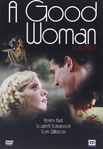 A Good Woman - Le Seduttrici