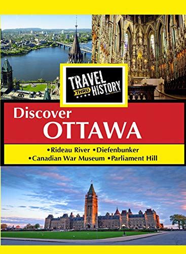 Ontario Travel Thru History Discover Ottawa [Edizione: Stati Uniti]