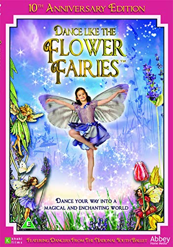 Dance Like The Flower Fairies- Anniversary Edition