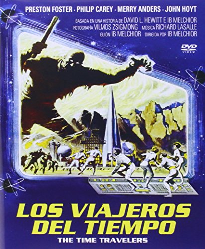 The Time Travelers - Los Viajeros Del Tiempo - Ib Melchior - Preston Foster.