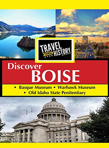 Idaho Travel Thru History Discover Boise [Edizione: Stati Uniti]