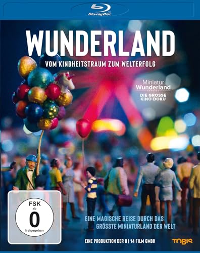 Wunderland - Vom Kindheitstraum Zum Welterfolg