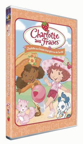 Charlotte Aux Fraises : Charlotte Aux Fraises Championne De L'Amitié