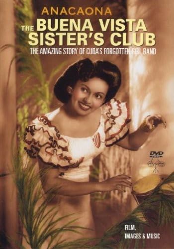 Anacaona - The Buena Vista Sisters' Club