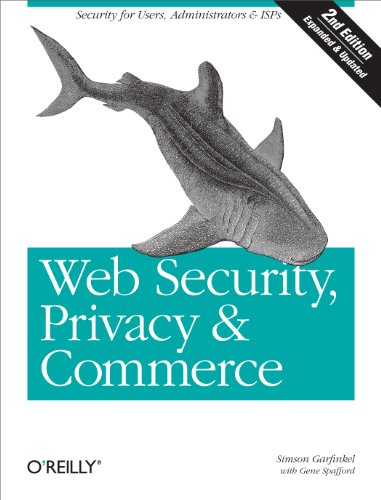Web Security, Privacy & Commerce: Security For Users, Administrators And Isps (English Edition)
