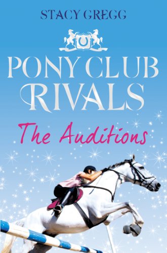The Auditions (Pony Club Rivals, Book 1) (English Edition)