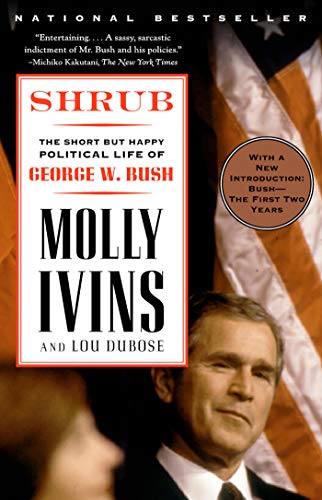 Shrub: The Short But Happy Political Life Of George W. Bush (English Edition)