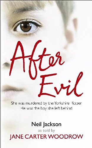 After Evil: Surviving The Yorkshire Ripper (English Edition)