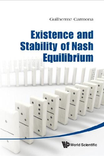 Existence And Stability Of Nash Equilibrium (English Edition)