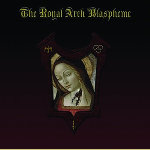 Royal Arch Blaspheme
