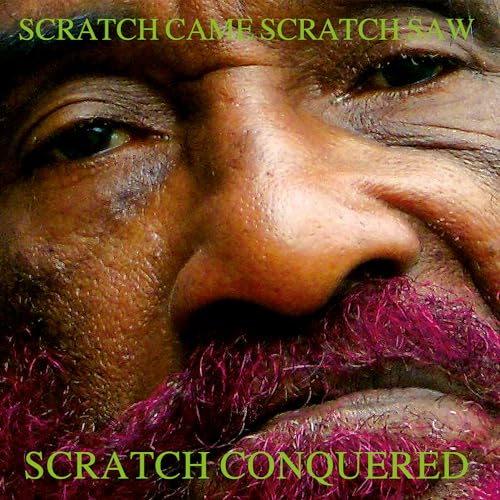 Scratch Came, Scratch ...