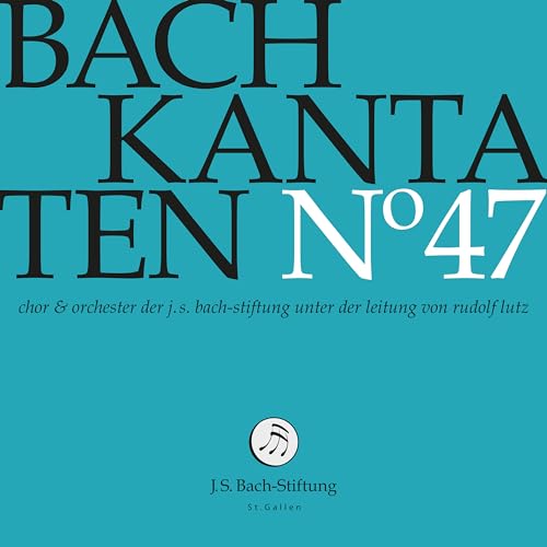 Bach Kantaten N°47