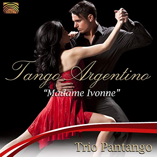 Tango Argentino - Madame Ivonne