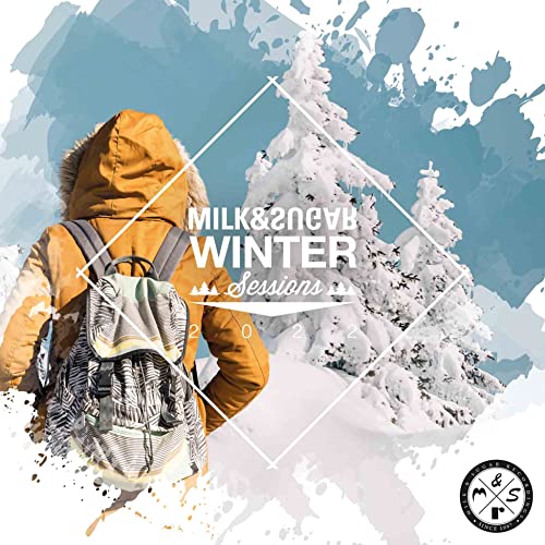 Milk & Sugar - Winter Sessions 2022