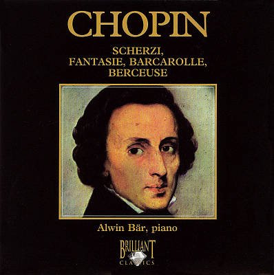 Alwin Bär - Chopin - Scherzi,Fantasie,Barcarolle,Berceuse